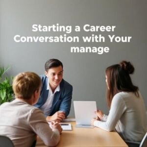 Starting a Career Conversation with Your Manager.jpg